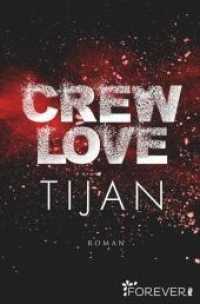 Crew Love : Roman (Ullstein Taschenbuch 445)