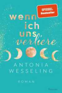 Wenn ich uns verliere : Light in the Dark | »Eine Herzensempfehlung.« Spiegel-Bestsellerautorin Ava Reed (Light in the Dark 1) （6. Aufl. 2022. 448 S. 205.00 mm）