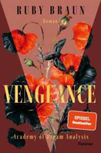 Vengeance (Academy of Dream Analysis 1) （5. Aufl. 2024. 448 S. 2 Abb. 205.00 mm）