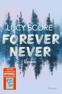 Forever Never : Roman | Die spannende Small-Town-Romance von der Autorin von "Things We Never Got Over" （Auflage. 2024. 528 S. 205.00 mm）