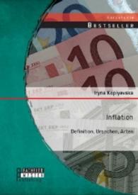 Inflation: Definition, Ursachen, Arten (Studienarbeit) （2014. 24 S. 220 mm）
