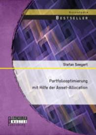 Portfoliooptimierung mit Hilfe der Asset-Allocation (Studienarbeit) （Erstauflage. 2014. 32 S. 10 Abb. 220 mm）