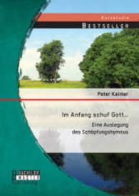 Im Anfang schuf Gott : Eine Auslegung des Sch&ouml;pfungshymnus (Studienarbeit) （Erstauflage. 2014. 44 S. 220 mm）