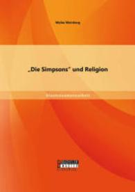 "Die Simpsons" und Religion : Staatsexamensarbeit (Staatsexamensarbeit) （1. Aufl.）
