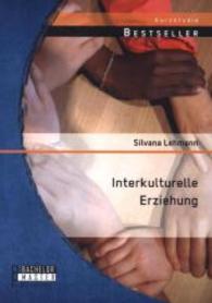Interkulturelle Erziehung (Studienarbeit) （Erstauflage. 2014. 32 S. 220 mm）