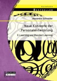 Neue Konzepte der Personalentwicklung: E-Learning und Blended Learning (Studienarbeit) （Erstauflage. 2015. 28 S. 220 mm）