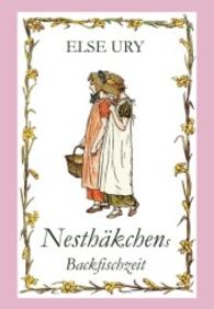 Nesthäkchens Backfischzeit (Nesthäkchen Bd.5) （2014. 160 S. 21 cm）