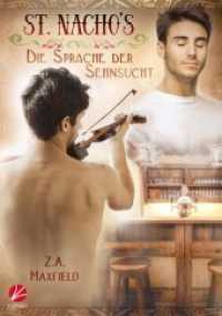 St. Nacho's - Die Sprache der Sehnsucht (St. Nacho's .1) （2019. 211 S. 184 x 132 mm）