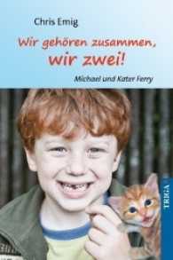 Wir gehören zusammen, wir zwei! : Michael und Kater Ferry （2016. 84 S. 13 SW-Abb., 5 SW-Abb. 21 cm）