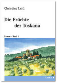 Die Fr&uuml;chte der Toskana : Roman - Band 2 （2019. 236 S. 21 cm）