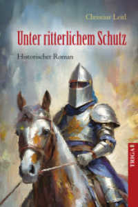 Unter ritterlichem Schutz : Emilia-Romagna - Spessart - Franken - Historischer Roman （2025. 210 S. 21 cm）