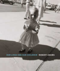 Our Lives and Our Children : Photographs Taken Near the Rocky Flats Nuclear Weapons Plant 1979-1983 （2018. 128 S. 26.6 cm）
