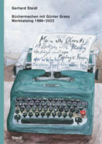 Büchermachen mit Günter Grass : Werkkatalog 1986-2022 （2022. 136 S. 286 mm）