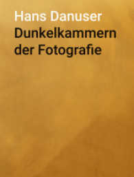 Dunkelkammern der Fotografie （2017. 232 S. 315 mm）