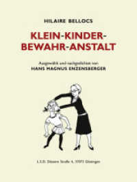 Klein-Kinder-Bewahr-Anstalt : Ausgewählt und nachgedichtet von Hans Magnus Enzensberger （2019. 64 S. 180 mm）