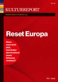 Kulturreport Fortschritt Europa 2020. Reset Europa : Fortschritt Europa 2019/2020. Wann, wenn nicht jetzt, kann Kultur dem Kontinent neuen Schwung verleihen? (Kulturreport) （2021. 284 S. 240 mm）