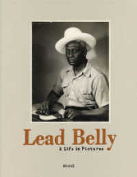 Lead Belly: A Life in Pictures （2024. 256 S. 297 mm）