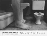 Duane Michals: Things are Queer : 50 Years of Sequences -- Hardback