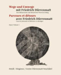 Dürrenmatt, Friedrich Bd.1 : Das bildnerische und literarische Werk im Dialog （2021. 320 S. 270 mm）