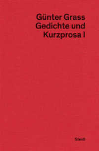 Gedichte und Kurzprosa I : Neue Göttinger Ausgabe Band 1 （2020. 576 S. 213 mm）