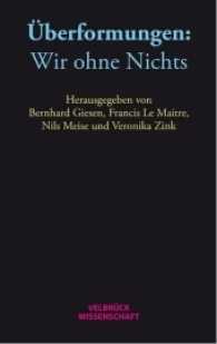 Überformungen: Wir ohne Nichts (Velbrück Wissenschaft) （2016. 227 S. 22.2 cm）