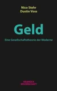 Geld : Eine Gesellschaftstheorie der Moderne (Velbrück Wissenschaft) （2019. 428 S. 22,5 cm）
