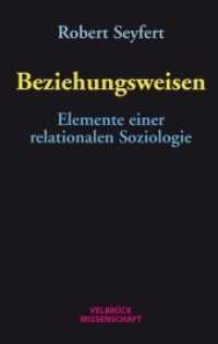 Beziehungsweisen : Elemente einer relationalen Soziologie （2019. 280 S. 22.2 cm）