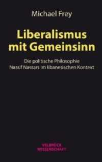 Liberalismus mit Gemeinsinn : Die politische Philosophie Nassif Nassars im libanesischen Kontext (Velbrück Wissenschaft) （2019. 404 S. 22.2 cm）