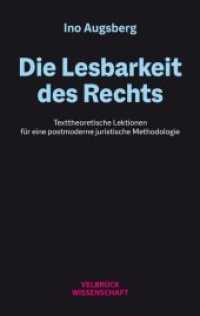 Die Lesbarkeit des Rechts : Texttheoretische Lektionen für eine postmoderne juristische Methodologie （2. Aufl. 2020 224 S.  22.2 cm）