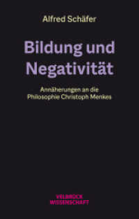 Bildung und Negativität : Annäherungen an die Philosophie Christoph Menkes （1. Auflage 2020 168 S.  22.2 cm）
