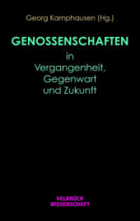 Genossenschaften in Vergangenheit, Gegenwart und Zukunft （2022. 300 S. 22.2 cm）