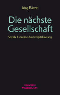 Die nächste Gesellschaft : Soziale Evolution durch Digitalisierung （1. Auflage 2022. 2022. 200 S. 22.2 cm）