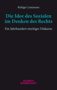 Die Idee des Sozialen im Denken des Rechts : Ein Jahrhundert streitiger Diskurse （1. Auflage 2024. 2025. 504 S. 22.2 cm）