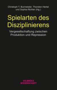 Spielarten des Disziplinierens : Vergesellschaftung zwischen Produktion und Repression （1. Auflage 2025. 2025. 300 S. 22.2 cm）