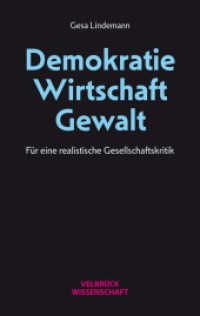 Demokratie - Wirtschaft - Gewalt : Für eine realistische Gesellschaftskritik （1. Auflage 2025. 2025. 148 S. 22.2 cm）