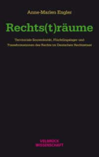 Rechts(t)räume : Territoriale Souveränität, Flüchtlingslager und Transformation des Rechts im Deutschen Rechtsstaat （1. Auflage 2025. 2025. 480 S. 22.2 cm）