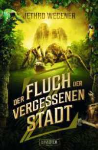 Der Fluch der vergessenen Stadt : Roman