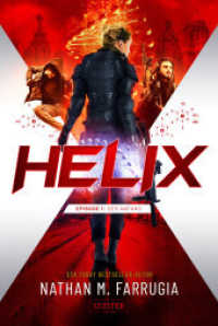 HELIX - DER ANFANG : Thriller (Helix 1) （2022. 280 S. 19 cm）