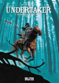 Undertaker - Der Kannibale vom Sutter Camp (Undertaker 3) （2017. 56 S. durchgehend farbiges Comicalbum. 32 cm）