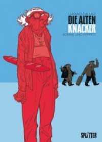 Die Alten Knacker - Bonnie und Pierrot (Die Alten Knacker Bd.2) （3. Aufl. 2021. 56 S. Farb. Comics. 32 cm）