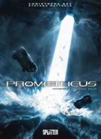 Prometheus - Die verlorenen Seelen (Prometheus Bd.14) （1., Aufl. 2017. 56 S. farb. Comics. 32 cm）