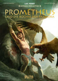 Mythen der Antike: Prometheus und die Büchse der Pandora (Graphic Novel) (Mythen der Antike 12) （2. Aufl. 2024. 56 S. komplett farbiges Comicalbum. 32 cm）