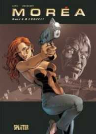 Morea - Endzeit (Morea Bd.8) （2017. 48 S. farb. Comics. 32 cm）