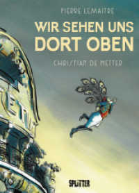 Wir sehen uns dort oben （2016. 176 S. farb. Comics. 28 cm）