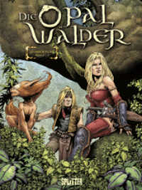 Die Opalwälder Gesamtausgabe Bd.2 : (Band 4 - 6) (Die Opalwälder Gesamtausgabe .2) （2017. 160 S. durchgehend farbiges Comicalbum. 32 cm）