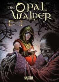 Die Opalwälder. Gesamtausgabe. Bd.3 Bd.3 : (Band 7 - 9) (Die Opalwälder Gesamtausgabe 3) （1., Aufl. 2018. 168 S. durchgehend farbiges Comicalbum. 323 mm）