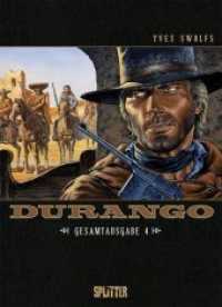Durango. Gesamtausgabe Bd.4 : (Band 10-12) (Durango Gesamtausgabe .4) （1., Aufl. 2018. 144 S. durchgehend farbiges Comicalbum. 32 cm）