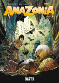 Amazonia Episode.3 (Amazonia 3) （1., Aufl. 2018. 48 S. Comicalbum, durchgehend farbig. 32 cm）