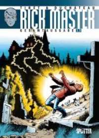 Rick Master Gesamtausgabe. Bd.13 Bd.13 (Rick Master Gesamtausgabe .13) （1., Aufl. 2018. 160 S. Comicalbum, durchgehend farbig. 304 mm）