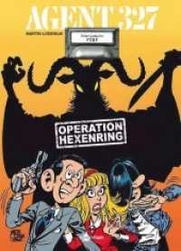 Agent 327 - Operation Hexenring : Geheimakte Fünf (Agent 327 5) （1. Aufl. 2021. 48 S. komplett farbiges Comicalbum. 29.5 cm）
